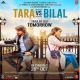 Tara vs Bilal (2022) Mp3 Songs