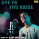 Jiye To Jiye Kaise - (Bollywood Cover Songs) Satyajeet Jena