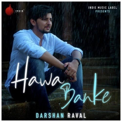 Hawa Banke - Darshan Raval.mp3