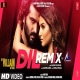 Dil (Ek Villain Returns) Official Remix By Dj Amit Shah _ Raghav,John,Disha,Arjun,Tara,Kaushik-Guddu