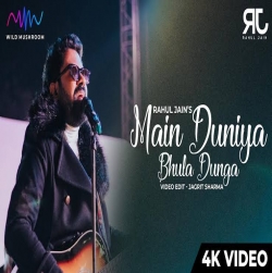 Main Duniya Bhula Dunga Cover Mp3 Download Rahul Jain HindiSongMp3.In