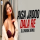 Aisa Jaadu Dala Re (Remix) DJ Dharak Mp3 Download Sunidhi Chauhan