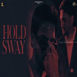 Hold Sway Mp3 Download Harman Brar, Sabi Bhinder, Gurlez Akhtar.mp3