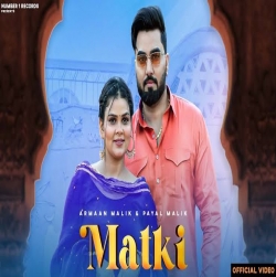 Matki Armaan Malik, Payal Malik Mp3 Song Download.mp3