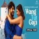 Wang Tut Gayi Gurnam Bhullar Mp3 Song Download