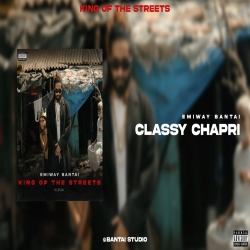 Classy Chapri Emiway Bantai Mp3 Song Download.mp3
