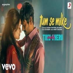Tum Se Milke (Tiku Weds Sheru) Mohit Chauhan.mp3