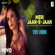 Meri Jaan E Jaan (Tiku Weds Sheru) Shreya Ghoshal, Nakash Aziz