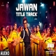Jawan Title Track Raja Kumari
