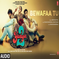 Bewafaa Tu (Yaariyan 2) Jubin Nautiyal.mp3