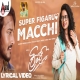 Super Figaru Macchi (Crush) Naveen Sajju