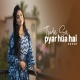 Thoda Sa Pyar Hua Hai (Reprise Version) Cover Anurati Roy