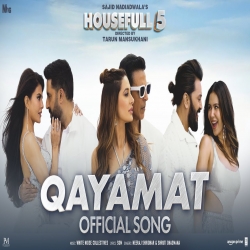 Qayamat Song (Housefull 5) Neeraj Shridhar, Shruti Dhasmana.mp3